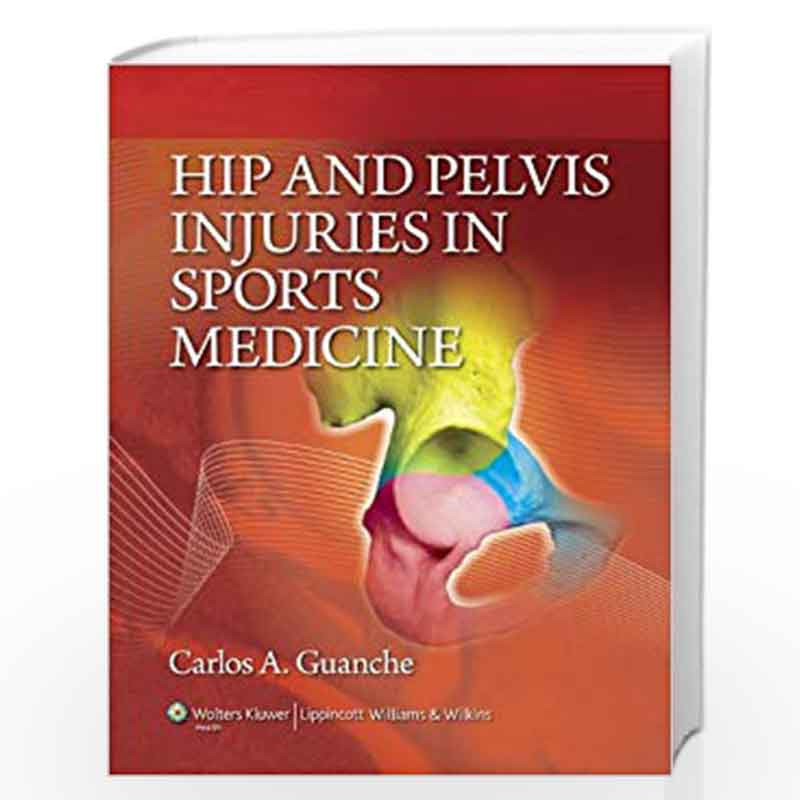 HIP AND PELVIS INJURIES IN SPORTS MEDICINE by Guanche-Buy Online HIP ...