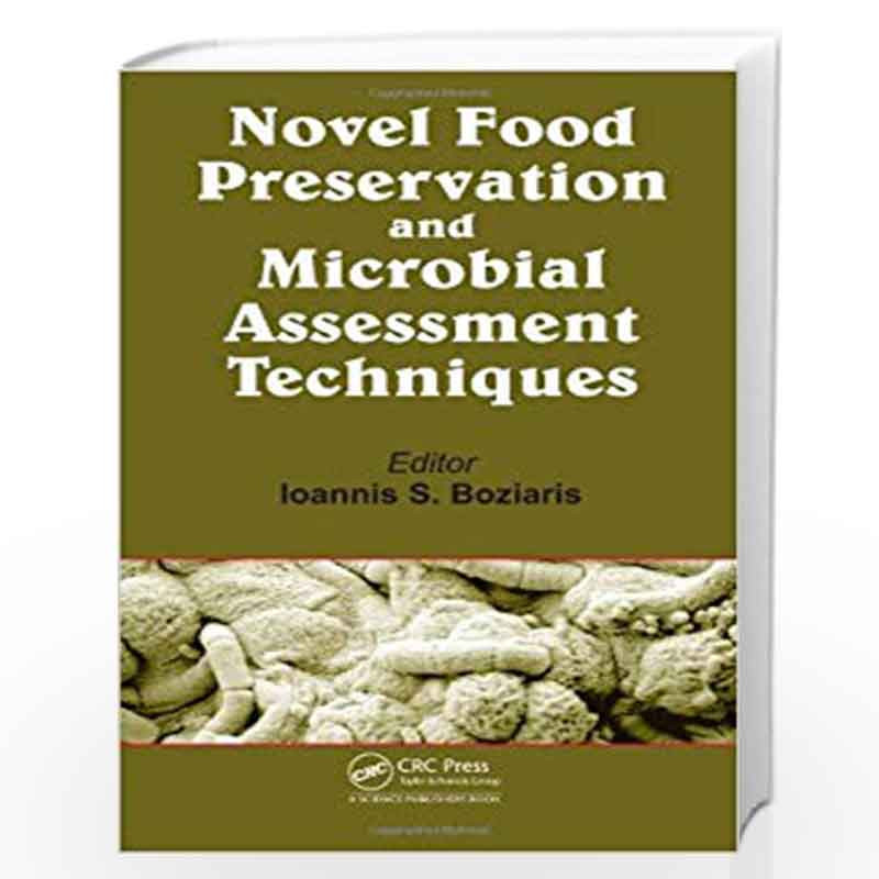 NOVEL FOOD PRESERVATION AND MICROBIAL ASSESSMENT TECHNIQUES Book front cover (9781466580756)