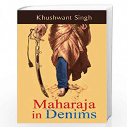 Maharaja in Denims by KHUSHWANT SINGH Book-9789381506431