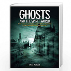 Ghosts and the Spirit World by PAUL ROLAND Book-9781782122784