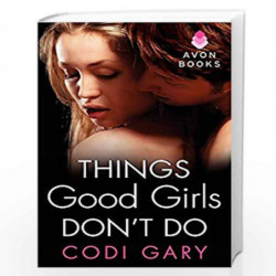 Things Good Girls Don't Do (Rock Canyon, Idaho) by Gary, Codi Book-9780062292926