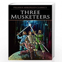 Three Musketeers (Pegasus Abridged Classics Seri) by ALEXANDRE DUMAS Book-9788131918166