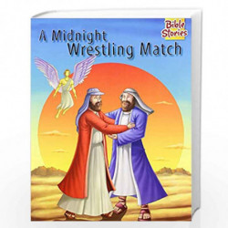 A Midnight Wrestling Match: 1 (Bible Stories) by PEGASUS Book-9788131918425