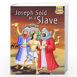 Joseph Sold As A Slave: 1 (Bible Stories) by PEGASUS Book-9788131918456