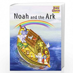 Noah and The Ark: 1 (Bible Stories) by PEGASUS Book-9788131918487