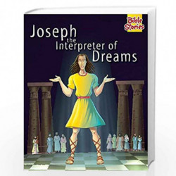 Joseph: The Interpreter of Dreams: 1 (Bible Stories Series) by PEGASUS Book-9788131918524