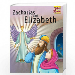 Zacharias & Elizabeth: 1 (Bible Stories Series) by PEGASUS Book-9788131918623