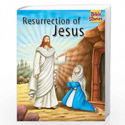 Bible Stories: Resurrection of Jesus: 1 (Bible Stories Series) by PEGASUS Book-9788131918715