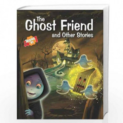The Ghost Friend and Other Stories byPegasus Team Book-9788131934463