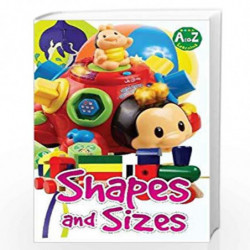 A To Z Learning - Shapes and Sizes by Pegasus Team Book-9788131934623