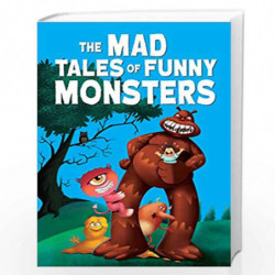 The Mad Tales of Funny Monsters by Pegasus Team Book-9788131941133
