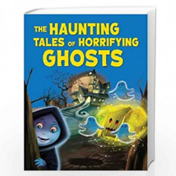 The Haunting Tales of Horrifying Ghosts by Pegasus Team Book-9788131941171