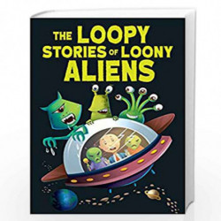 The Loopy Stories of Loony Aliens by Pegasus Team Book-9788131941201