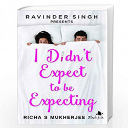 I Didn't Expect to be Expecting (Ravinder Singh Presents) by Richa?S?Mukherjee Book-9789352779079