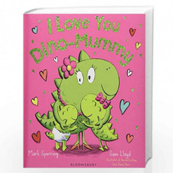 I Love You Dino-Mummy (Dino Family) by Mark Sperring Book-9781408893432