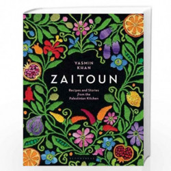 Zaitoun: Recipes and Stories from the Palestinian Kitchen by YASMIN KHAN Book-9781408883846