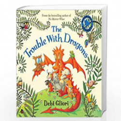 The Trouble with Dragons by DEBI GLIORI Book-9780747595410