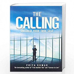 The Calling - Unleash Your True Self by PRIYA KUMAR Book-9789352589708