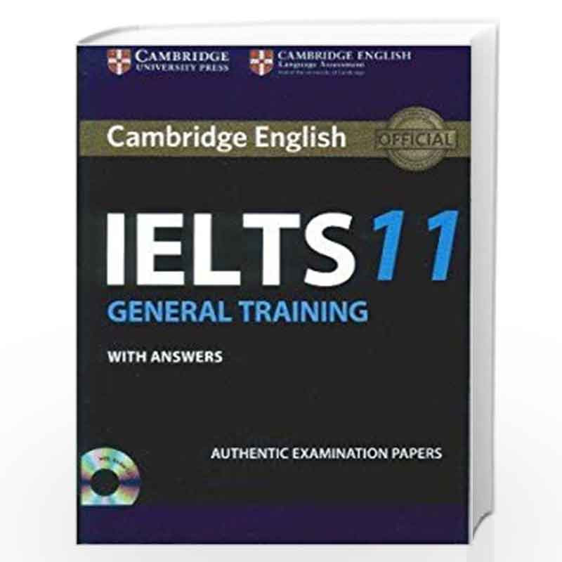 Cambridge English: IELTS 11 General Training with Answers (With Audio CD) by CELA Book-9781316627310