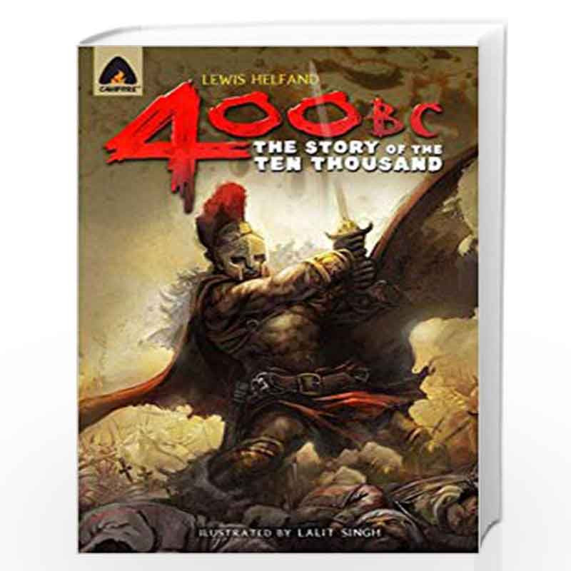 400 BC: The Story of the Ten Thousand (Original) by Helfand Lewis Book-9789380028132
