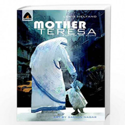 Mother Teresa: Saint of the Slums - Campfire Biography-Heroes Line (Campfire Graphic Novels) by Sachin Nagar Book-9789380028705