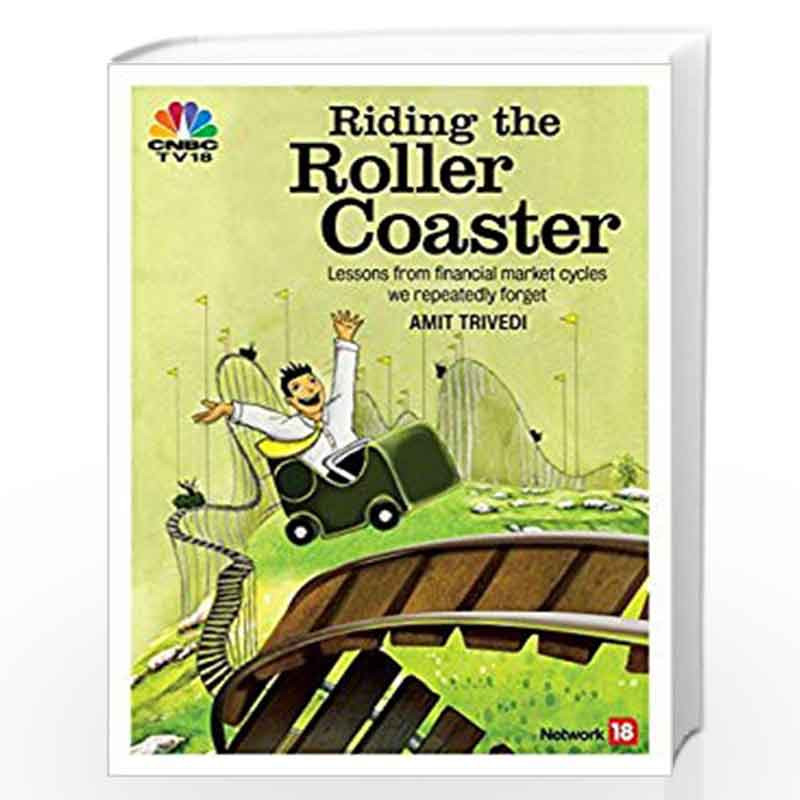 Riding the Roller Coaster: Lessons from Financial Market Cycles We Repeatedly Forgetby Amit Trivedi Book-9789384061333