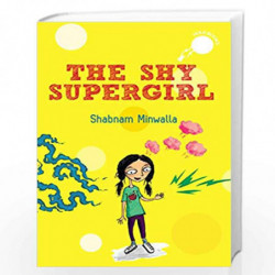 The Shy Supergirl by SHABNAM MINWALLA Book-9789383331253