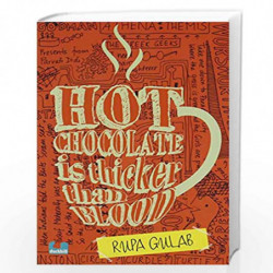 Hot Chocolate is Thicker than Blood by RUPA GULAB Book-9789383331727