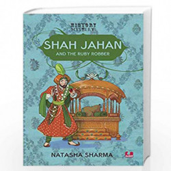 Shah Jahan and the Ruby Robber by Natasha Sharma Book-9789383331680