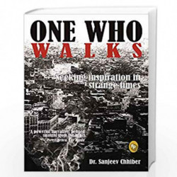 One Who Walks by Dr. Sanjeev Chhiber Book-9788172343996