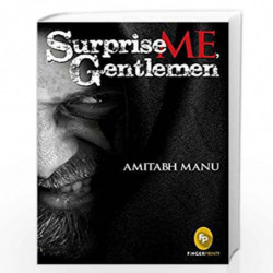 Surprise Me, Gentlemen by Amitabh Manu Book-9788172344498