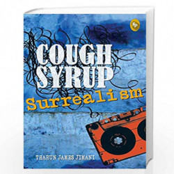Cough Syrup Surrealism by Tharun James Jimani Book-9788172344528