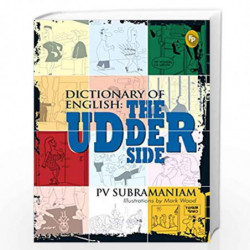 Dictionary of English: The Udder Side by PV Subramaniam Book-9788172344719