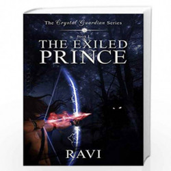 The Exiled Prince: The Crystal Guardian Series Book - 1 by RAVIV Book-9788172344818