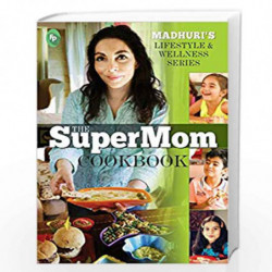 The SuperMom Cookbook by Madhuri Book-9788175992863