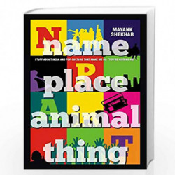 Name Place Animal Thing by Mayank Shekhar Book-9788175993150