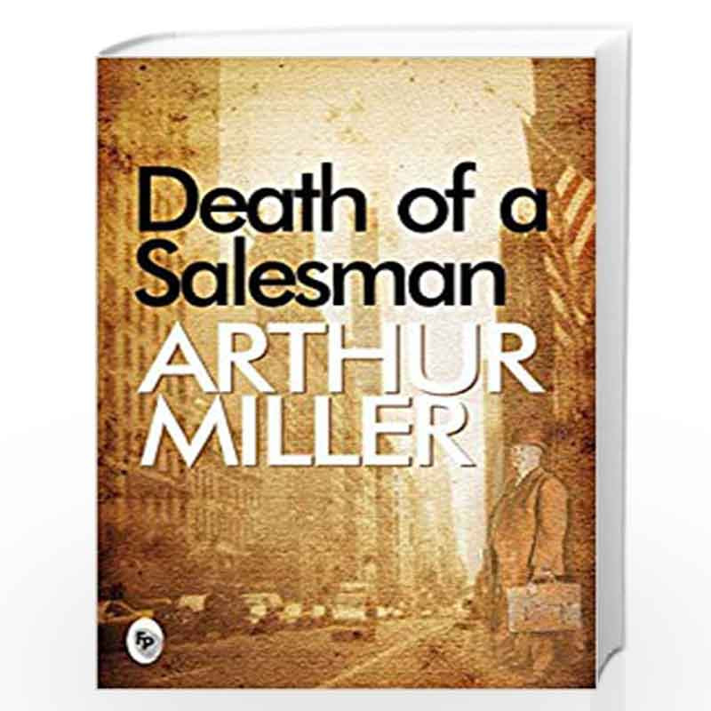 Death of a Salesman by ARTHUR MILLER-Buy Online Death of a Salesman ...