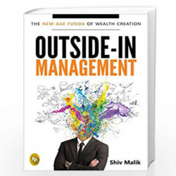 Outside-In Management: The New Age Funda of Wealth Creation by Shiv Malik Book-9788175994423