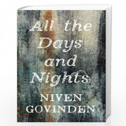 All the Days and Nights by NIVEN GOVINDEN Book-9789351369905