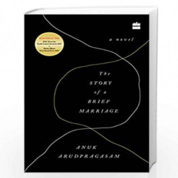 The Story of a Brief Marriage by Anuk Arudpragasam Book-9789352777815