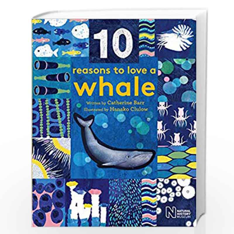 10 Reasons to Love a Whale by CATHERINE BARR Book-9781786030139