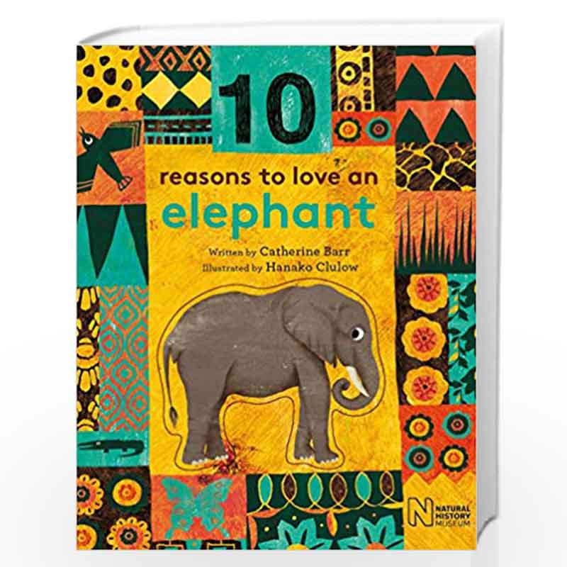 10 Reasons to Love an Elephant by CATHERINE BARR Book-9781847809438
