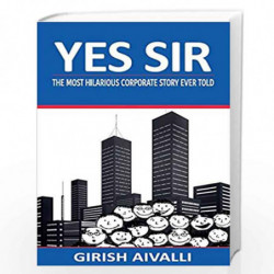 Yes Sir - The Most Hilarious Corporate Story Ever Told by Girish Aivalli Book-9789381841907