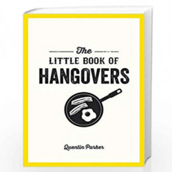 The Little Book of Hangovers by QUENTIN PARKER Book-9781849537315