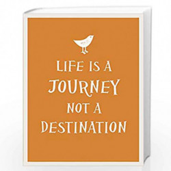 Life Is a Journey, Not a Destination (Gift Book) by Summersdale Book-9781849538213