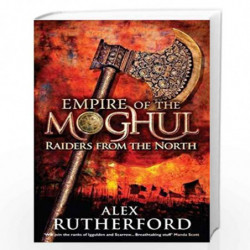 Empire of the Moghul: Raiders From the North by ALEX RUTHERFORD Book-9780755356546