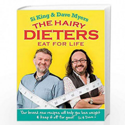 The Hairy Dieters Eat for Life: How to Love Food, Lose Weight and Keep it Off for Good! (Hairy Bikers) by Hairy Bikers,King, Si 