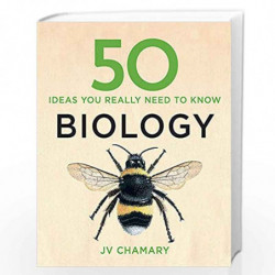 50 Biology Ideas You Really Need to Know (50 Ideas You Really Need to Know series) by Chamary, JV Book-9781848666696