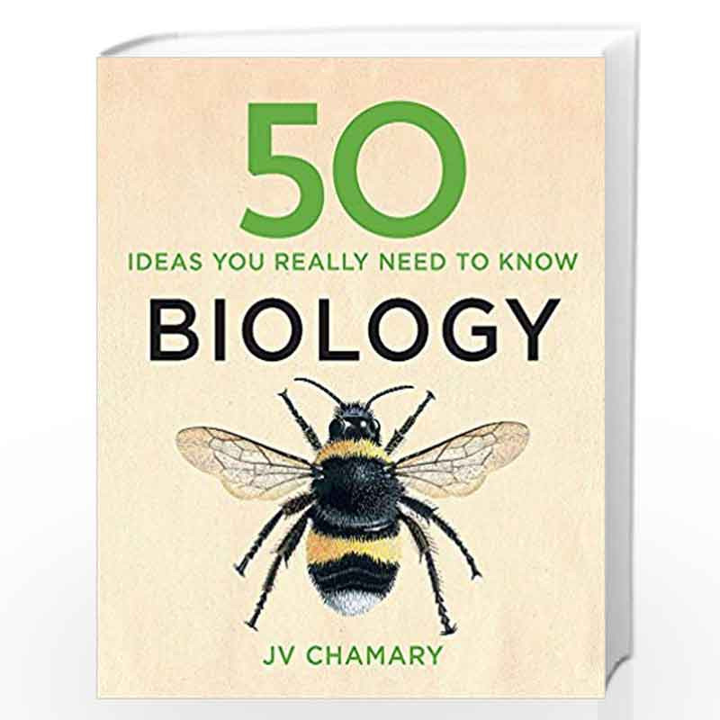 50 Biology Ideas You Really Need to Know (50 Ideas You Really Need to Know series) by Chamary, JV Book-9781848666696