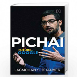 Pichai: The Future of Google by JAGMOHAN BHANVER Book-9789351950615